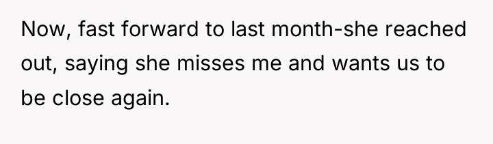 Now, fast forward to last month-she reached out, saying she...