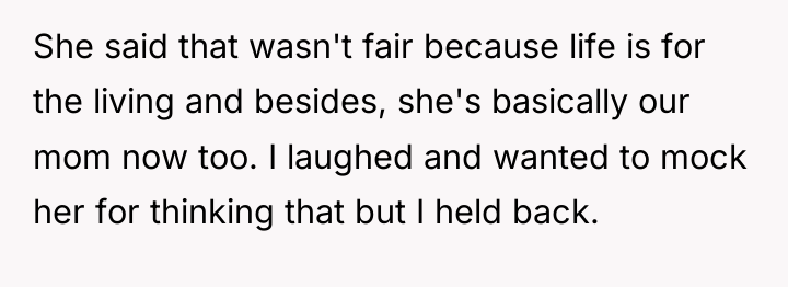 She said that wasn't fair because life is for the...
