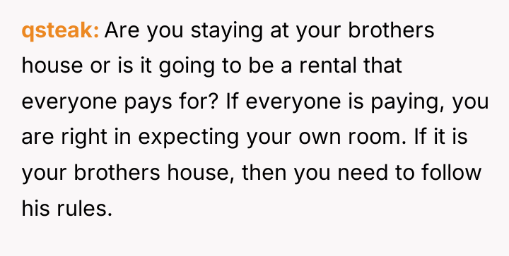 qsteak Are you staying at your brothers house or is...