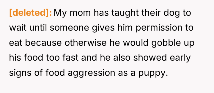[deleted] My mom has taught their dog to wait until...