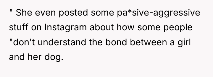 " She even posted some pa*sive-aggressive stuff on Instagram about...
