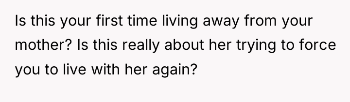 Is this your first time living away from your mother?...