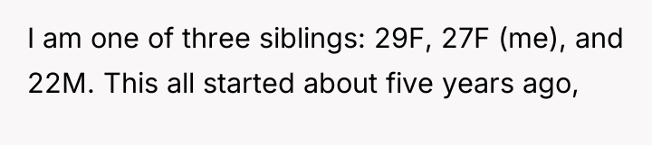 I am one of three siblings: 29F, 27F (me), and...