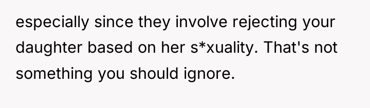 especially since they involve rejecting your daughter based on her...