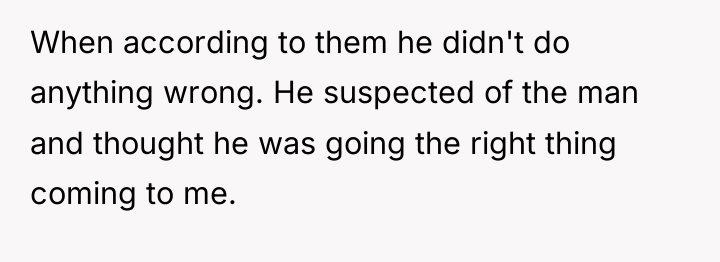 When according to them he didn't do anything wrong. He...