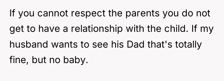 If you cannot respect the parents you do not get...