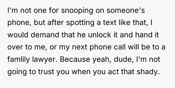 I'm not one for snooping on someone's phone, but after...