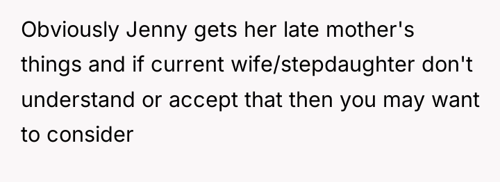Obviously Jenny gets her late mother's things and if current...