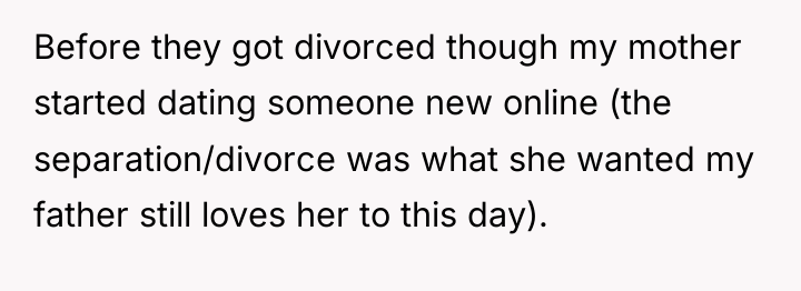 Before they got divorced though my mother started dating someone...