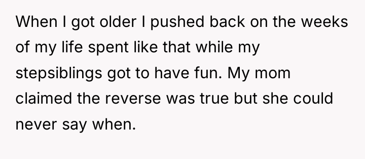 When I got older I pushed back on the weeks...