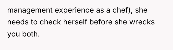 management experience as a chef), she needs to check herself...