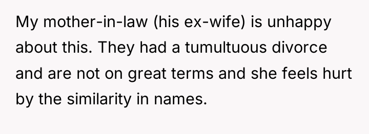 My mother-in-law (his ex-wife) is unhappy about this. They had...