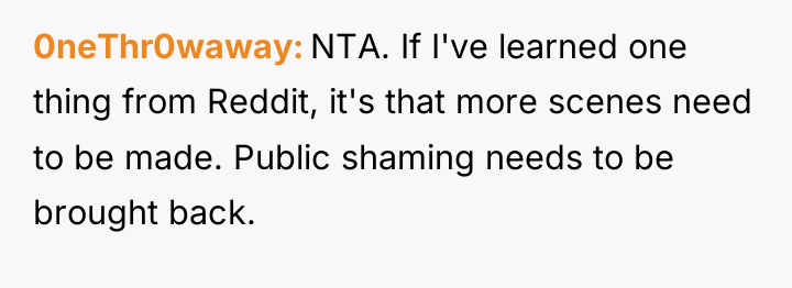 0neThr0waway NTA. If I've learned one thing from Reddit, it's...