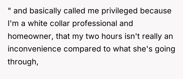 " and basically called me privileged because I'm a white...