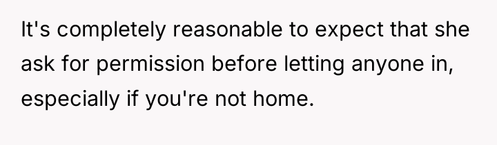It's completely reasonable to expect that she ask for permission...