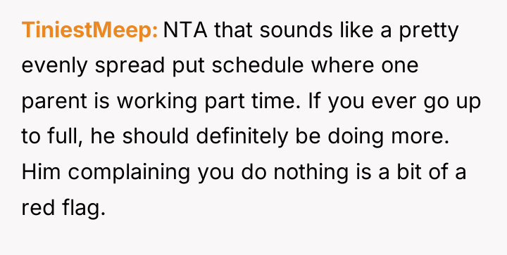 TiniestMeep NTA that sounds like a pretty evenly spread put...