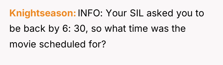 Knightseason INFO: Your SIL asked you to be back by...