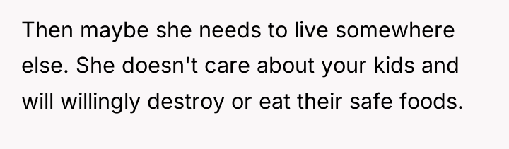 Then maybe she needs to live somewhere else. She doesn't...