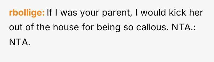 rbollige If I was your parent, I would kick her...
