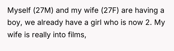 Myself (27M) and my wife (27F) are having a boy,...