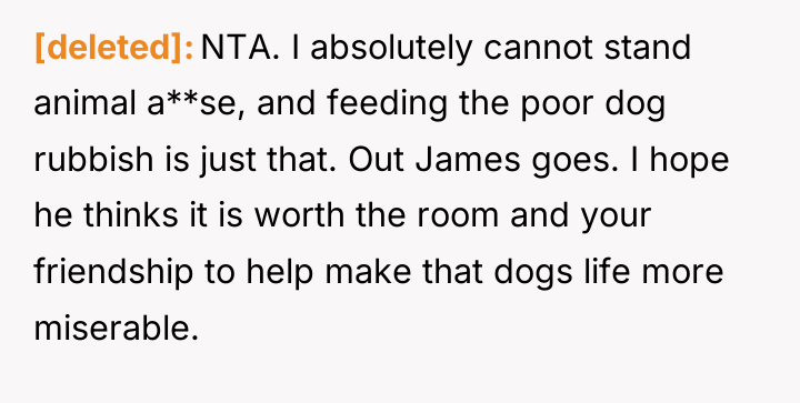 [deleted] NTA. I absolutely cannot stand animal a**se, and feeding...