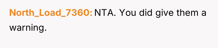 North_Load_7360 NTA. You did give them a warning.