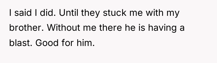 I said I did. Until they stuck me with my...