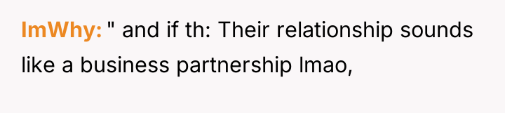 ImWhy " and if th: Their relationship sounds like a...