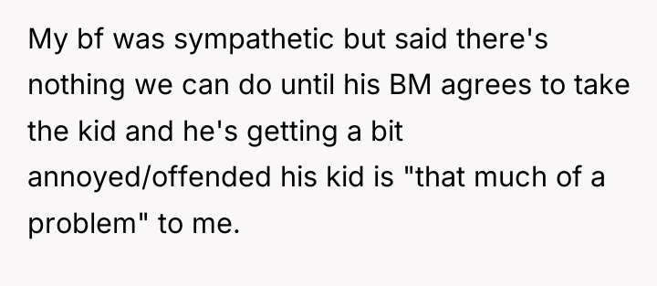 My bf was sympathetic but said there's nothing we can...
