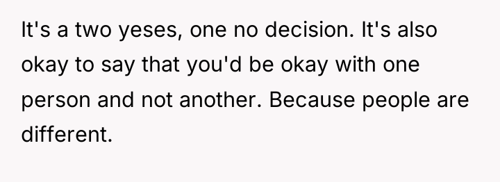 It's a two yeses, one no decision. It's also okay...