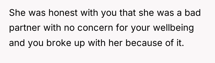 She was honest with you that she was a bad...