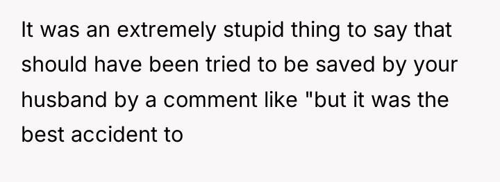 It was an extremely stupid thing to say that should...