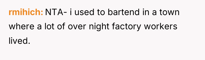 rmihich NTA- i used to bartend in a town where...