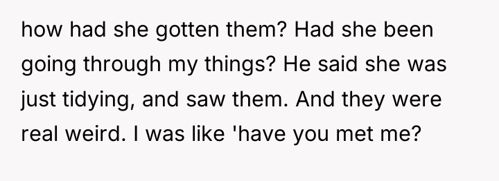 how had she gotten them? Had she been going through...
