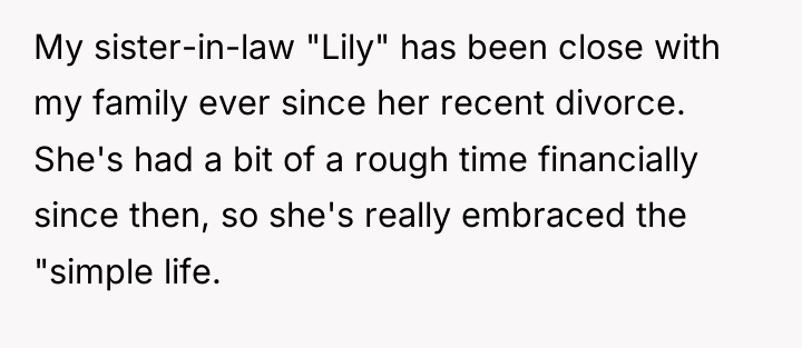 My sister-in-law "Lily" has been close with my family ever...