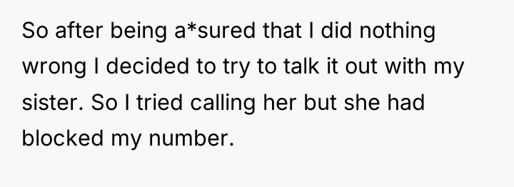 So after being a*sured that I did nothing wrong I...