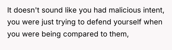 It doesn't sound like you had malicious intent, you were...