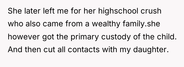 She later left me for her highschool crush who also...
