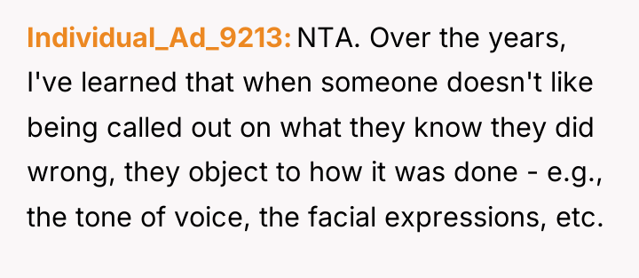 Individual_Ad_9213 NTA. Over the years, I've learned that when someone...