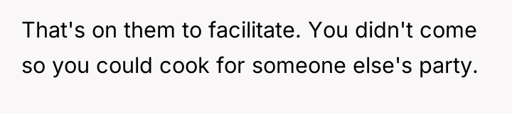 That's on them to facilitate. You didn't come so you...