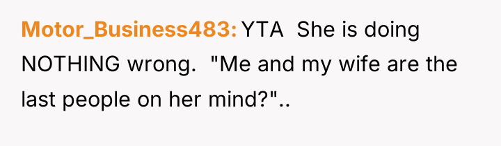 Motor_Business483 YTA She is doing NOTHING wrong. "Me...