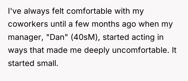 I've always felt comfortable with my coworkers until a few...