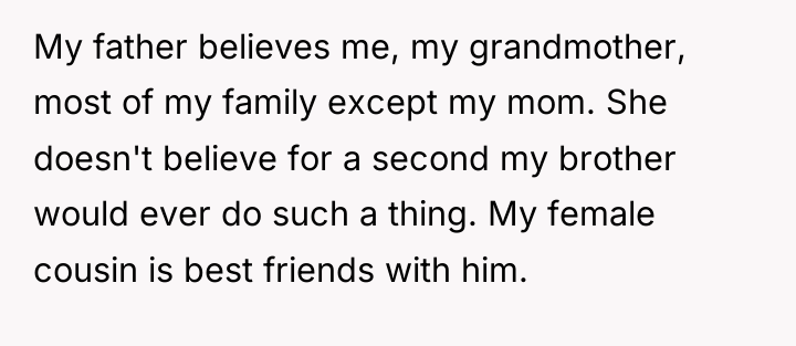 My father believes me, my grandmother, most of my family...