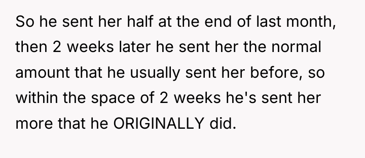 So he sent her half at the end of last...