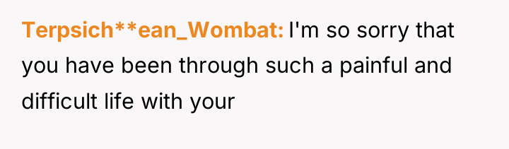 Terpsich**ean_Wombat I'm so sorry that you have been through such...