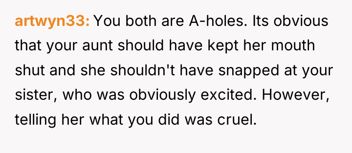 artwyn33 You both are A-holes. Its obvious that your aunt...