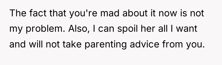 The fact that you're mad about it now is not...