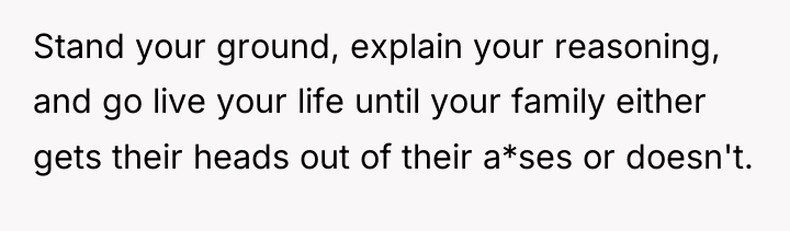 Stand your ground, explain your reasoning, and go live your...