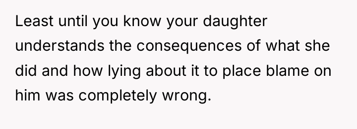 Least until you know your daughter understands the consequences of...