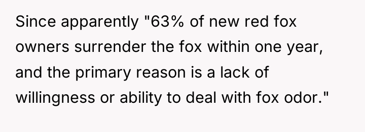 Since apparently "63% of new red fox owners surrender the...